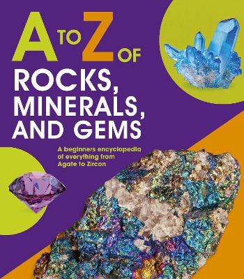 A to Z of Rocks, Minerals and Gems book