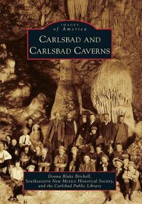 Carlsbad and Carlsbad Caverns by Donna Blake-Birchell