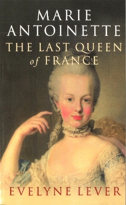 Marie Antoinette by Evelyne Lever