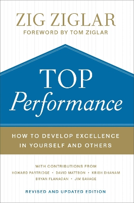 Top Performance – How to Develop Excellence in Yourself and Others book