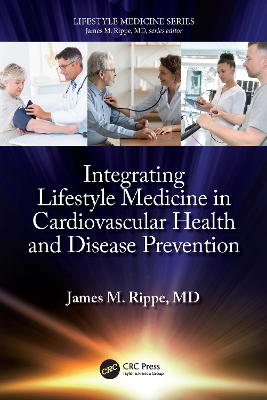 Integrating Lifestyle Medicine in Cardiovascular Health and Disease Prevention book