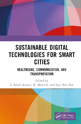 Sustainable Digital Technologies for Smart Cities: Healthcare, Communication, and Transportation book