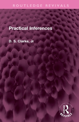 Practical Inferences by D S Clarke