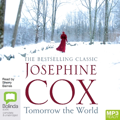 Tomorrow the World by Josephine Cox