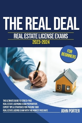 The Real Deal: Real Estate License Exam 2023-2024 for Beginners book