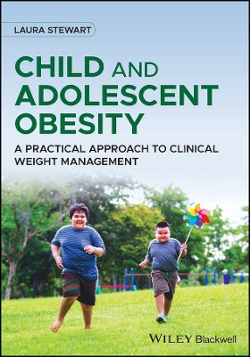 Child and Adolescent Obesity: A Practical Approach to Clinical Weight Management book