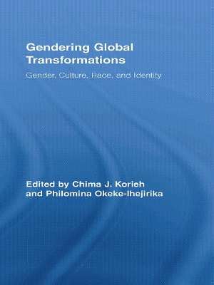 Gendering Global Transformations: Gender, Culture, Race, and Identity book