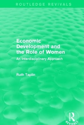 Routledge Revivals: Economic Development and the Role of Women (1989): An Interdisciplinary Approach book