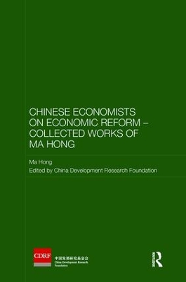 Chinese Economists on Economic Reform - Collected Works of Ma Hong by Ma Hong