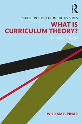 What Is Curriculum Theory? by William F. Pinar