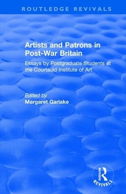 Artists and Patrons in Post-war Britain by Courtauld Institute of Art