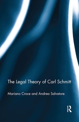 Legal Theory of Carl Schmitt book