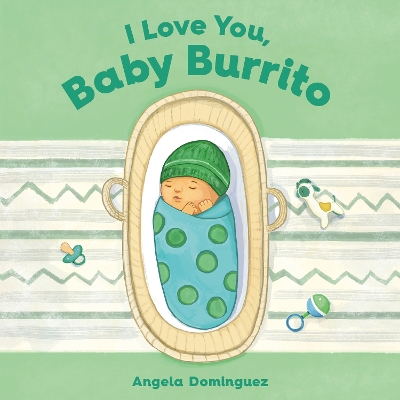 I Love You, Baby Burrito by Angela Dominguez