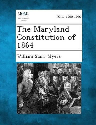 The Maryland Constitution of 1864 book