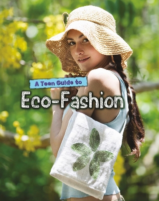 A Teen Guide to Eco-Fashion by Liz Gogerly