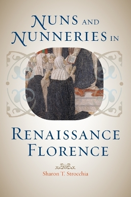 Nuns and Nunneries in Renaissance Florence book