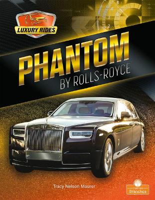 Phantom by Rolls-Royce by Tracy Nelson Maurer