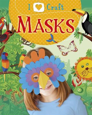 I Love Craft: Masks book
