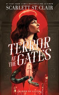 Terror at the Gates: A Devilishly Good Fantasy Romance from the Author of the Hades x Persephone Saga by Scarlett St. Clair