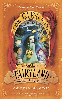 Girl Who Raced Fairyland All the Way Home book