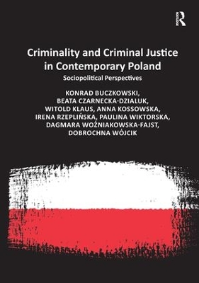 Criminality and Criminal Justice in Contemporary Poland book