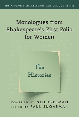 Histories,The: Monologues from Shakespeare’s First Folio for Women book