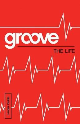 Groove: The Life Leader Guide book