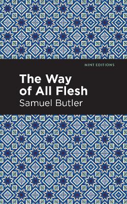 The Way of All Flesh by Samuel Butler