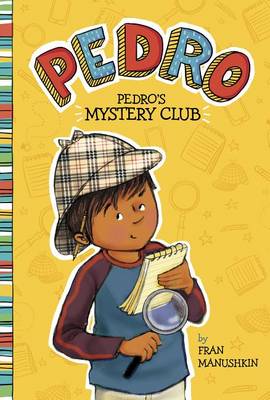 Pedro's Mystery Club by Fran Manushkin