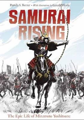 Samurai Rising The Epic Life Of Minamoto Yoshitsune by Pamela S. Turner
