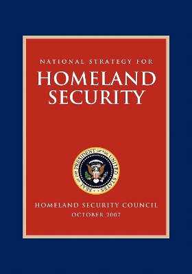 National Strategy for Homeland Security: Homeland Security Council book