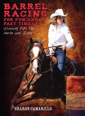 Barrel Racing for Fun and Fast Times book