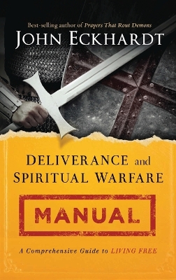 Deliverance and Spiritual Warfare Manual book