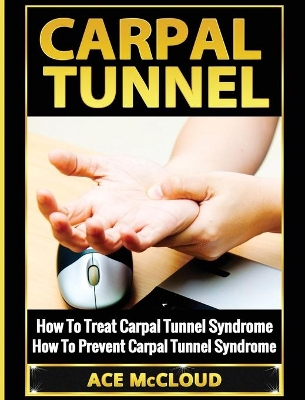 Carpal Tunnel by Ace McCloud