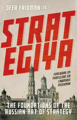 Strategiya: The Foundations of the Russian Art of Strategy by Ofer Fridman