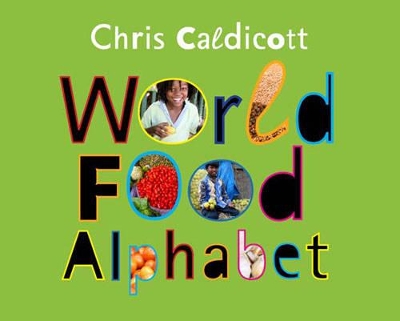 World Food Alphabet by Chris Caldicott