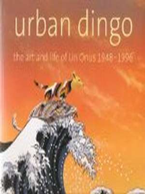 Urban Dingo: The Art and Life of Lin Onus, 1948-1996 : Catalogue of Exhibition at Queensland Art Gallery book