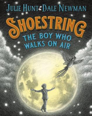 Shoestring, the Boy Who Walks on Air by Dale Newman
