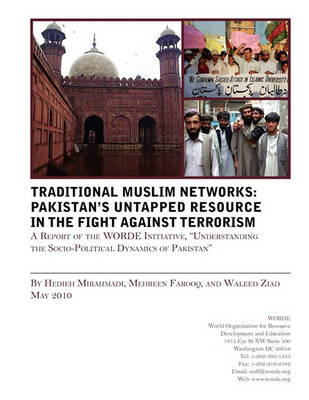 Traditional Muslims Networks: Pakistan's Untapped Resource in the Fight Against Terrorism book