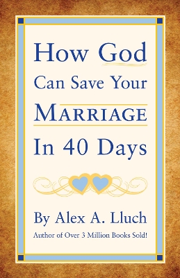 How God Can Save Your Marriage in 40 Days book
