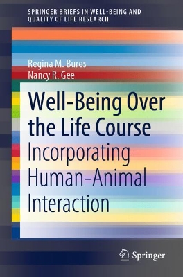 Well-Being Over the Life Course: Incorporating Human–Animal Interaction book