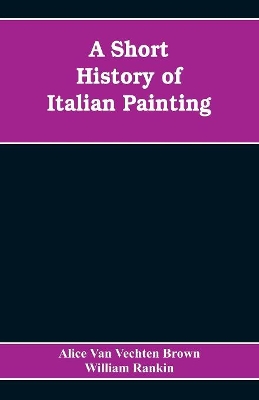 A Short History of Italian Painting book