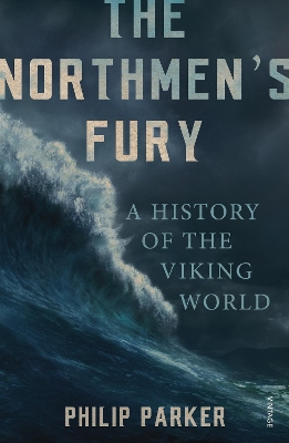 Northmen's Fury by Philip Parker