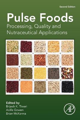 Pulse Foods: Processing, Quality and Nutraceutical Applications book