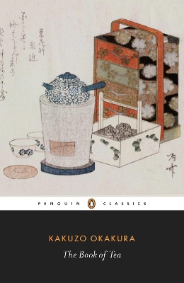 Book of Tea by Kakuzo Okakura