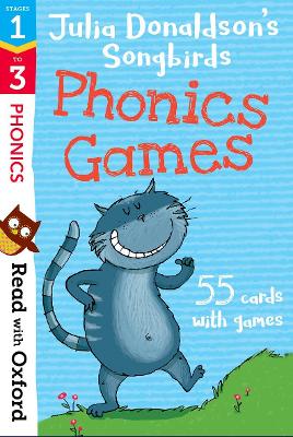 Read with Oxford: Stages 1-3: Julia Donaldson's Songbirds: Phonics Games Flashcards book