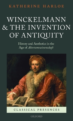 Winckelmann and the Invention of Antiquity book