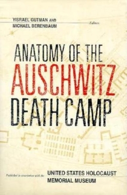 Anatomy of the Auschwitz Death Camp book