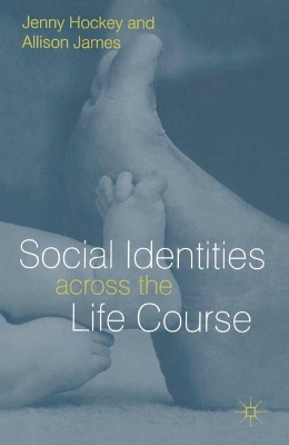 Social Identities Aross Life Course by Jenny Hockey