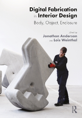 Digital Fabrication in Interior Design: Body, Object, Enclosure book